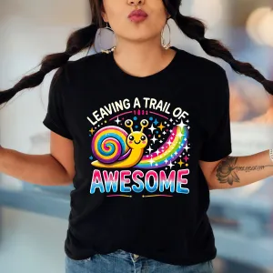 Leaving a Trail of Awesome Cute Snail Shirt | Positive Messages Rainbow Shirt | Motivational Shirt | Nature Lover Gift | Unisex Jersey T-shirt