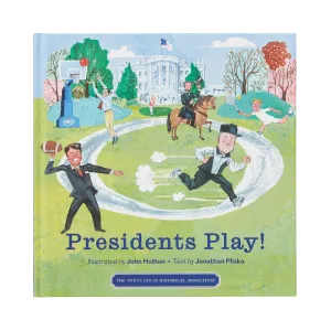 Presidents Play!